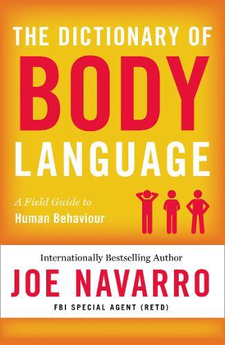 The Dictionary of Body Language | Joe Navarro