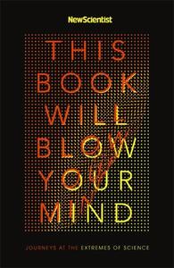 This Book Will Blow Your Mind | New Scientist