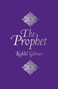 The Prophet | Kahlil Gibran