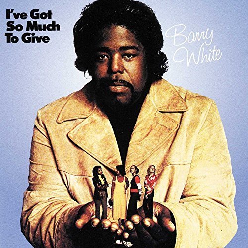 I've Got So Much To Give | Barry White