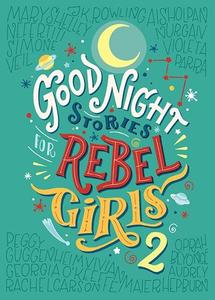 Good Night Stories For Rebel Girls 2 | Elena Favilli