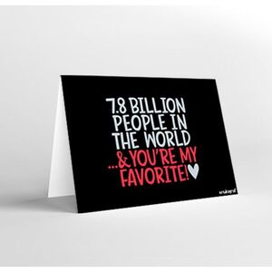 Mukagraf 7.6 Billion People In The World & You're My Favorite Mini Greeting Card (10.3 x 7.3cm)