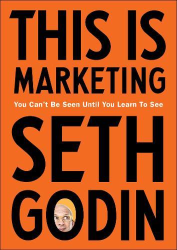 This is Marketing You Can't Be Seen Until You Learn To See | Seth Godin
