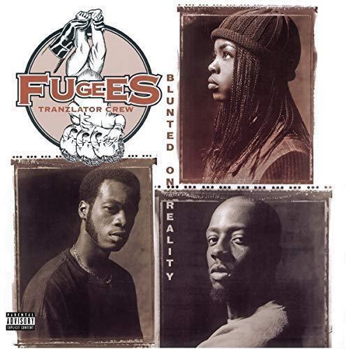 Blunted On Reality | Fugees