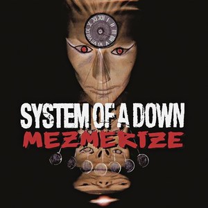 Mezmerize | System Of A Down