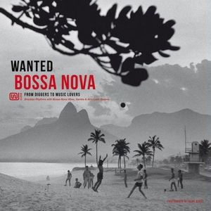 Wanted Bossa Nova | Various Artists