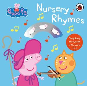 Peppa Pig Nursery Rhymes Singalong Storybook with Audio CD | Peppa Pig