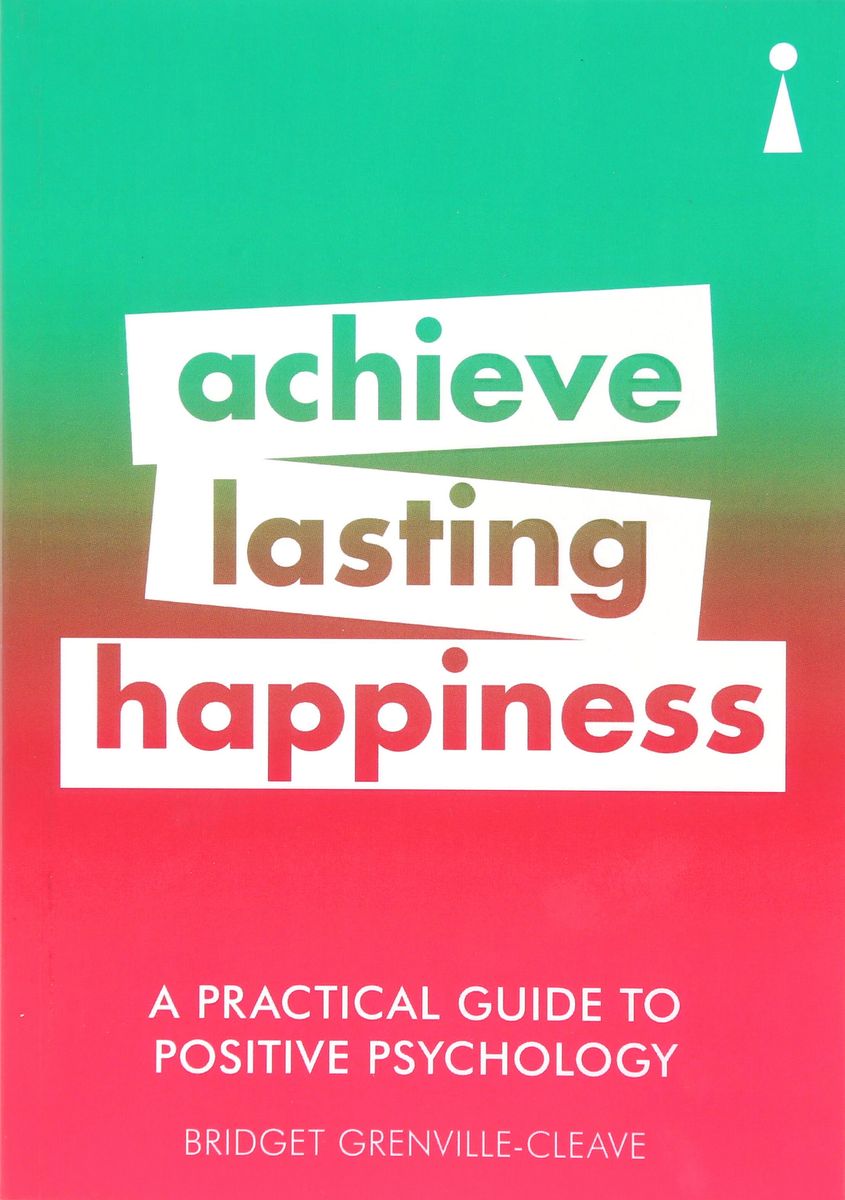 Achieve Lasting Happiness | Bridget Grenville-Cleave