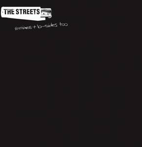 Remixes & B Sides Too (2 Discs) | Streets