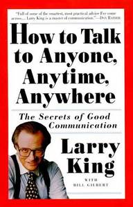How To Talk To Anyone Anytime Anywhere | Larry King