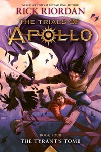 The Tyrant's Tomb - Trials Of Apollo Book 4 | Rick Riordan