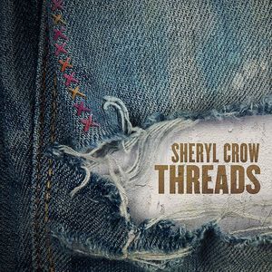 Threads (2 Discs) | Sheryl Crow