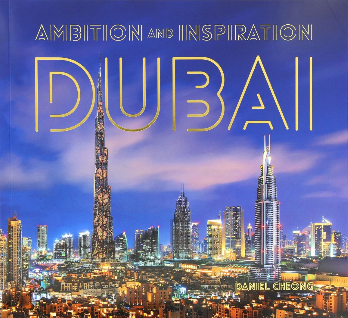 Dubai Ambition And Inspiration Twilight | Explorer