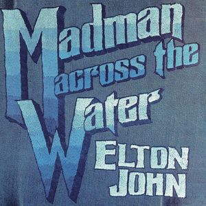 Madman Across The Water 2016 Remastered | Elton John