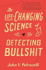 Life Changing Science Of Detecting Bs | Petrocelli John