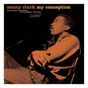 My Conception (Blue Note Tone Poet Series) (2021 Reissue) | Sonny Clark