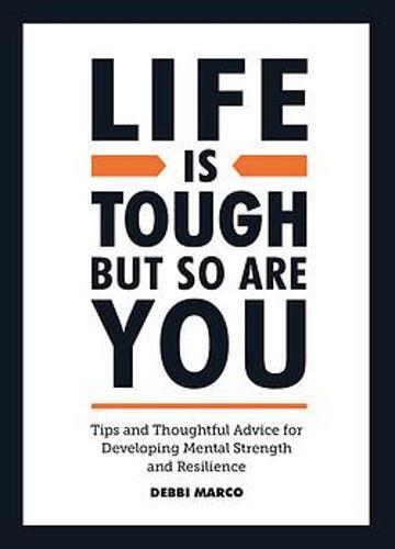 Life Is Tough But So Are You | Debbi Marco