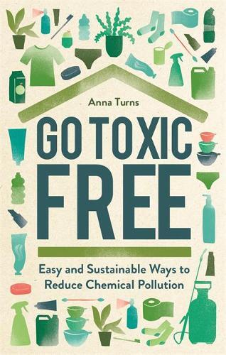 Go Toxic Free | Anna Turns