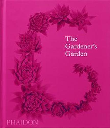 The Gardener's Garden | Phaidon