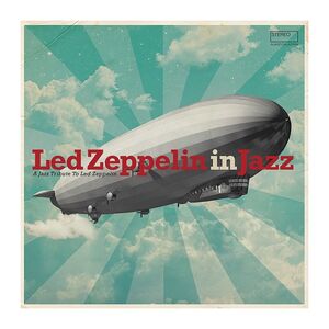 Led Zeppelin In Jazz | Various Artists