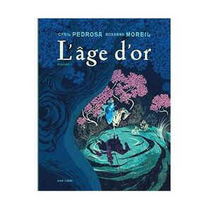 L'Age D'Or - Tome 1 | Cyril Pedrosa