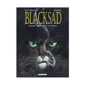 Blacksad - Tome 1 Quelque Part Entre Les Ombres | Juan Diaz Canales