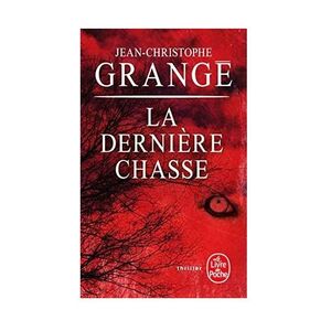 La Derniere Chasse | Jean-Christophe Grange