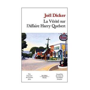 La Verite Sur L'Affaire Harry Quebert | Joel Dicker