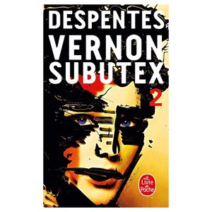 Vernon Subutex Tome 2 | Virginie Despentes