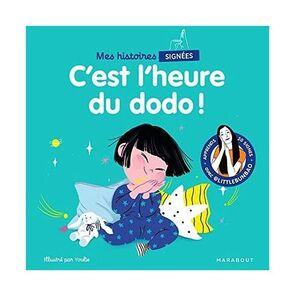 Mes Histoires Signees - C'est L'Heure Du Dodo | Marie Cao