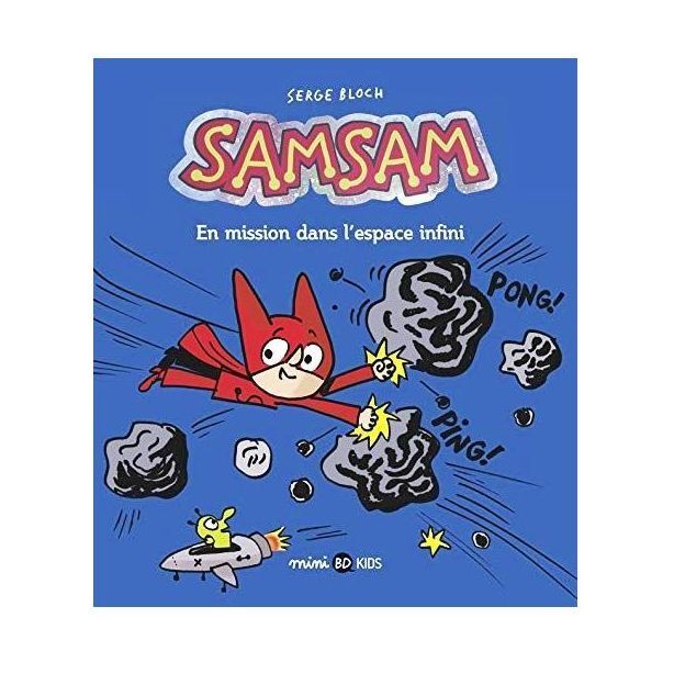 Samsam - En Mission Dans L'Espace Infini Tome 07 | Serge Bloch