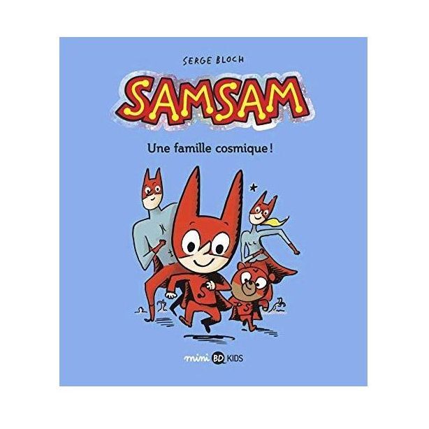Samsam - Une Famille Cosmique - Tome 01 | Serge Bloch