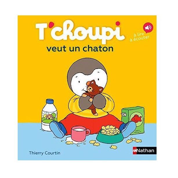 T'Choupi - Tome 01 - T'Choupi Veut Un Chaton | Thierry Courtin