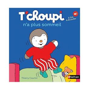 T'Choupi - Tome 03 - T'Choupi N'A Plus Sommeil | Thierry Courtin