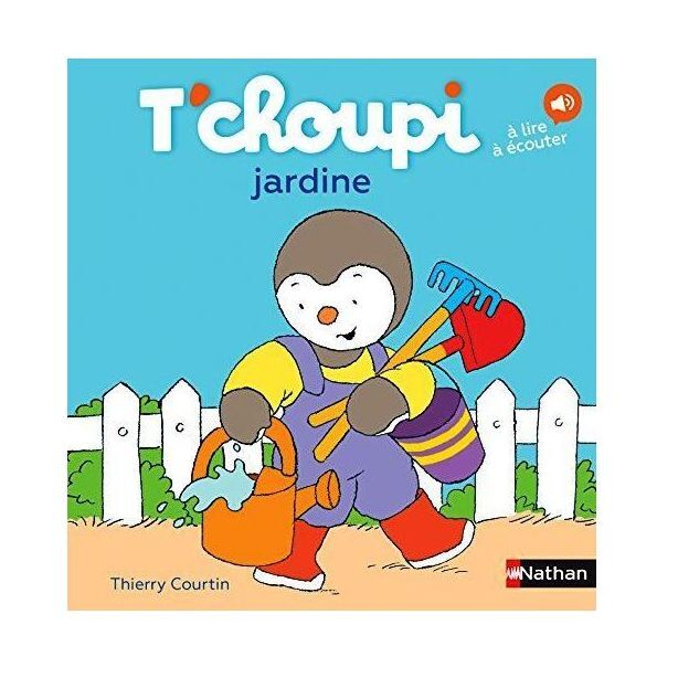 T'Choupi - Tome 04 - T'Choupi Jardine | Thierry Courtin