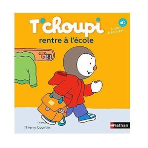 T'Choupi - Tome 14 - T'Choupi Rentre A L'Ecole | Thierry Courtin