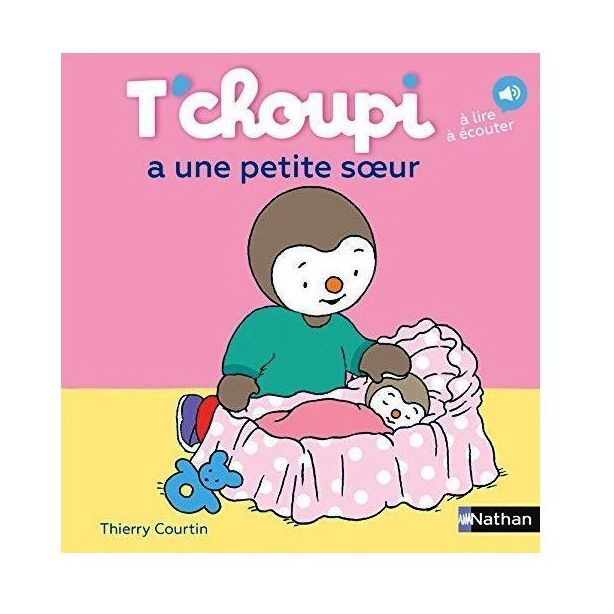 T'Choupi - Tome 16 - T'Choupi A Une Petite Soeur | Thierry Courtin