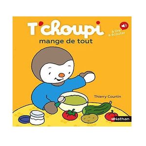 T'Choupi - Tome 72 - T'Choupi Mange De Tout | Thierry Courtin