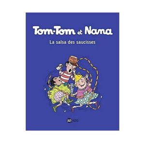 Tom-Tom Et Nana - La Salsa Des Saucisses Tome 30 | Jacqueline Cohen