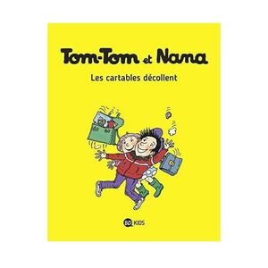 Tom-Tom Et Nana - Les Cartables Decollent Tome 04 | Jacqueline Cohen