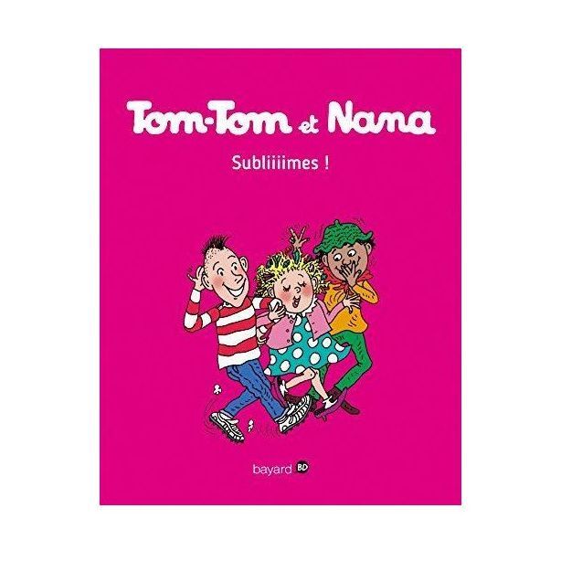 Tom-Tom Et Nana - SublIIImes - Tome 32 | Jacqueline Cohen