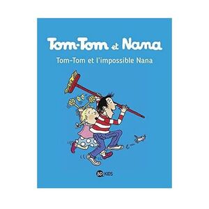Tom-Tom Et Nana - Tom-Tom Et L'Impossible Nana Tome 01 | Jacqueline Cohen