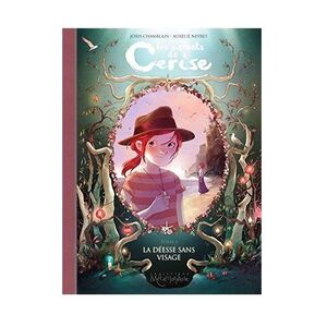 Les Carnets De Cerise - La Deesse Sans Visage Tome 04 | Joris Chamblain, Aurélie Neyret