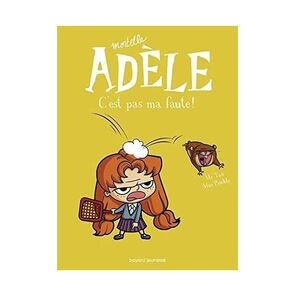 Mortelle Adele - C'est Pas Ma Faute - Tome 03 | Mr Tan