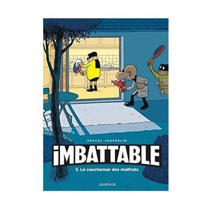 Imbattable - Tome 3 Le Cauchemar Des Malfrats | Pascal Jousselin