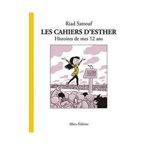 Les Cahiers D'Esther - Tome 3 Histoires De Mes 12 Ans | Riad Sattouf