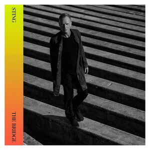The Bridge (Limited Edition International Deluxe) | Sting