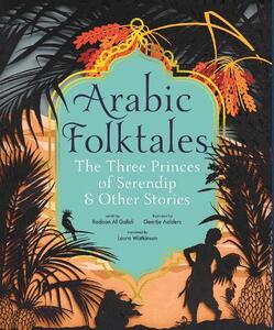 Arabic Folktales The Three Princes of Serendip and Other Stories