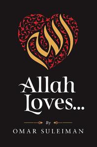 Allah Loves | Omar Suleiman