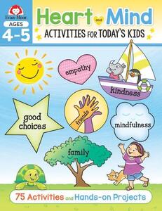 Heart And Mind Activities For Todays Kids (Ages 4 to 5) | Evan Moor